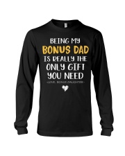 Being my Bonus Dad is really the only gift youneed Long Sleeve Tee tile