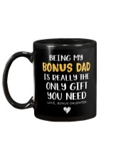 Being my Bonus Dad is really the only gift youneed Mug back