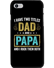 I Have Two Titles Dad And Papa Phone Case thumbnail