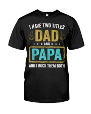 I Have Two Titles Dad And Papa Premium Fit Mens Tee thumbnail