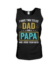 I Have Two Titles Dad And Papa Unisex Tank thumbnail