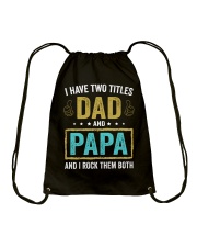 I Have Two Titles Dad And Papa Drawstring Bag thumbnail