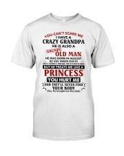 You Can't Scare Me Have Grandpa 8- Granddaughter Classic T-Shirt front