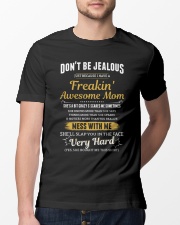 Don't Be Jealous I Have A Freakin' Awesome Mom Classic T-Shirt lifestyle-mens-crewneck-front-13