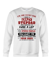 I'm The Lucky One I Have A Crazy Stepdad Crewneck Sweatshirt thumbnail