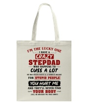 I'm The Lucky One I Have A Crazy Stepdad Tote Bag thumbnail