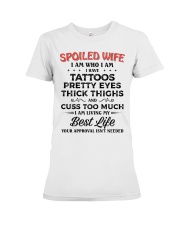 Spoiled Wife I Am Who I Am Premium Fit Ladies Tee thumbnail