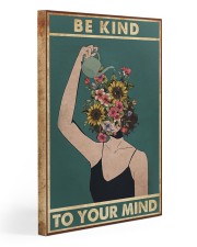 Be Kind To Your Mind 20x30 Gallery Wrapped Canvas Prints front