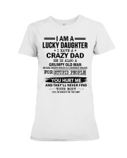 Lucky Daughter Have A CrazyDad Also Grumpy Old Man Premium Fit Ladies Tee tile