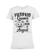 Pumpkin Queens Are Born In August Premium Fit Ladies Tee thumbnail