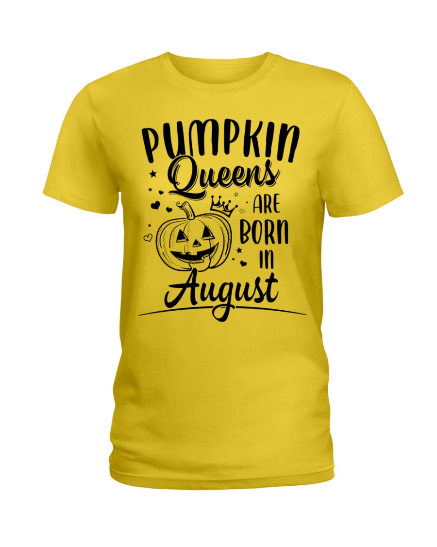 Pumpkin Queens Are Born In August Ladies T-Shirt