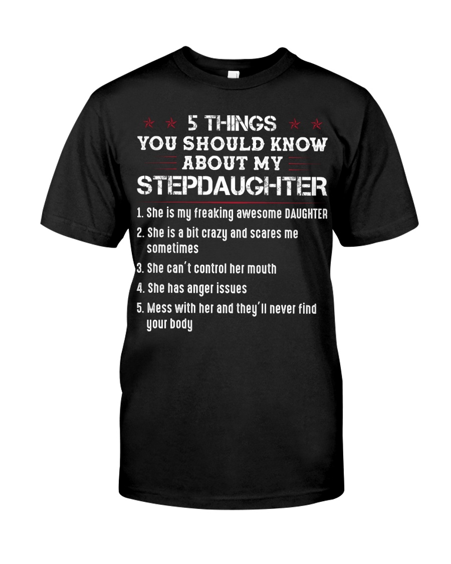 55things you should know about my StepDaughter Classic T-Shirt