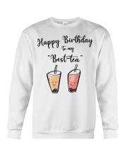 Happy Birthday To My Best-tea Crewneck Sweatshirt tile