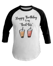 Happy Birthday To My Best-tea Baseball Tee tile