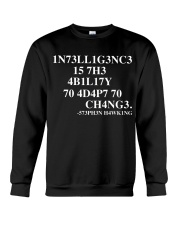 Intelligence is the ability to adapt to change Crewneck Sweatshirt tile