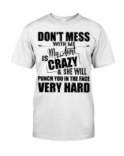My Aunt Is Crazy And She Will Punch You Classic T-Shirt thumbnail