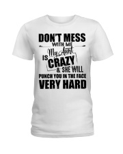 My Aunt Is Crazy And She Will Punch You Ladies T-Shirt front