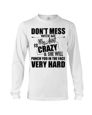 My Aunt Is Crazy And She Will Punch You Long Sleeve Tee thumbnail