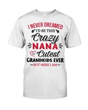cutest grandkids ever But here I am NANA Classic T-Shirt thumbnail