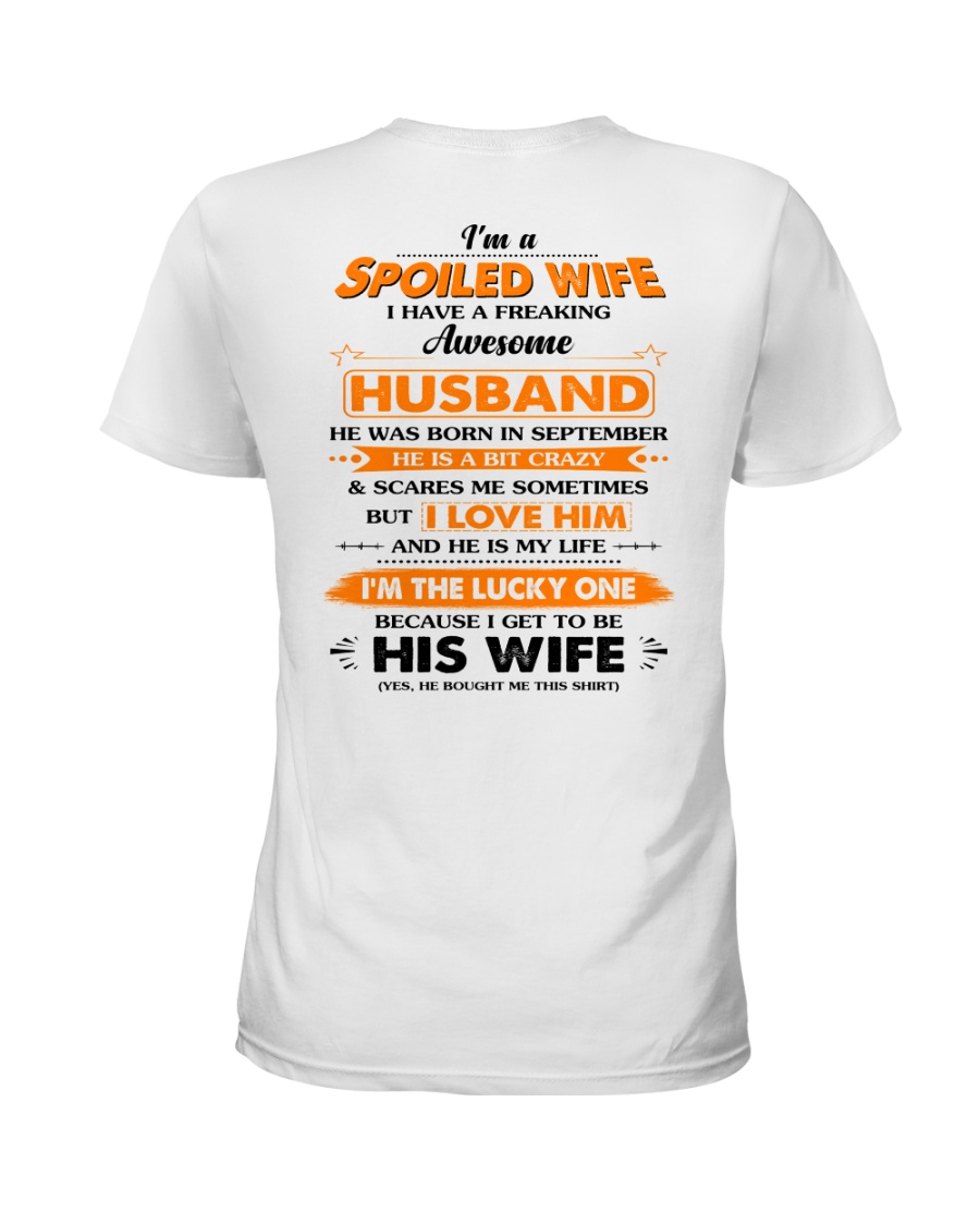 I'm A Spoiled Wife Of A Freking Awesome Husband Ladies T-Shirt