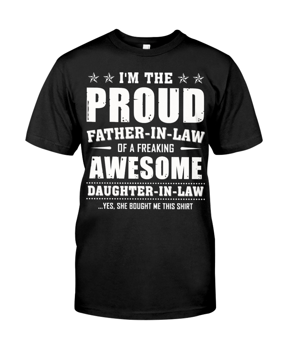 Proud Father-In-Law Of A Freaking Daughter-In-Law Classic T-Shirt