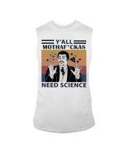Y'All MothaFckas Need Science Sleeveless Tee tile