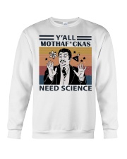 Y'All MothaFckas Need Science Crewneck Sweatshirt tile