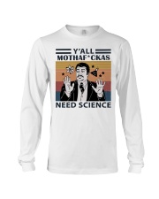 Y'All MothaFckas Need Science Long Sleeve Tee tile