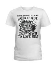 Tough Enough to be an asshole's wife Ladies T-Shirt thumbnail