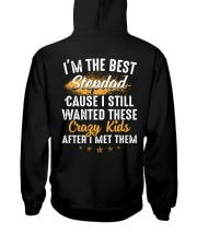 I'm The Best Stepdad I Wanted These Crazy Kids Hooded Sweatshirt back