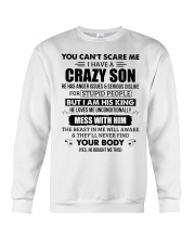 You Can't Scare Me I Have A Crazy Son Crewneck Sweatshirt tile