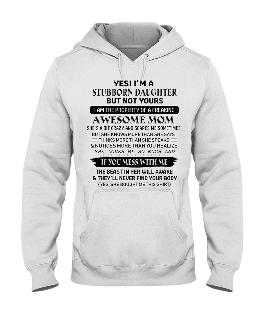 I'm A Stubborn Daughter Of A Freaking Awesome Mom Hooded Sweatshirt