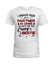 God Sent Me My Crazy Bestie For Partner-In-Crime Ladies T-Shirt tile