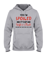 I'm Spoiled It's My Wife's Fault Hooded Sweatshirt front