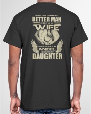 Asked God Make Me Better Man He Sent My Wife Classic T-Shirt garment-tshirt-unisex-back-04