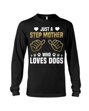 Just A Step Mother Who Loves Dogs Long Sleeve Tee thumbnail