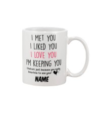 Personalized Name I Met U Liked U Love U Keeping U Mug front