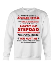 I'm A Spoiled Stepdaughter Of A Grumpy Old Stepdad Crewneck Sweatshirt thumbnail