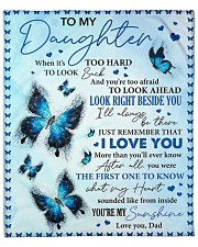 When It's Too Hard To Look Back Dad To Daughter Fleece Blanket - 50" x 60" front