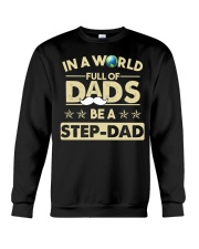 In A World Full Of Dads Be A Stepdad Crewneck Sweatshirt thumbnail
