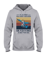 Skydiving is not for you Hooded Sweatshirt front