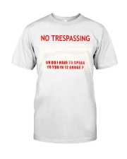 07 Gun Control No Trespassing Classic T-Shirt tile