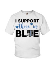 I SUPPORT THOSE IN BLUE Youth T-Shirt tile