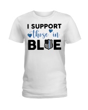 I SUPPORT THOSE IN BLUE Ladies T-Shirt tile