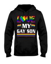 Love my gay son Hooded Sweatshirt front