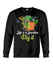 Life is a garden dig it Crewneck Sweatshirt tile