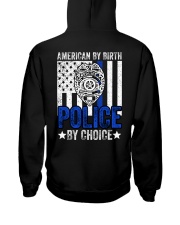 American by birth police by choice Hooded Sweatshirt back
