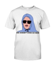 She doesn't even go here Classic T-Shirt tile