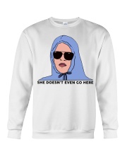 She doesn't even go here Crewneck Sweatshirt tile