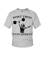 DOST THOU EVEN HOIST Youth T-Shirt front